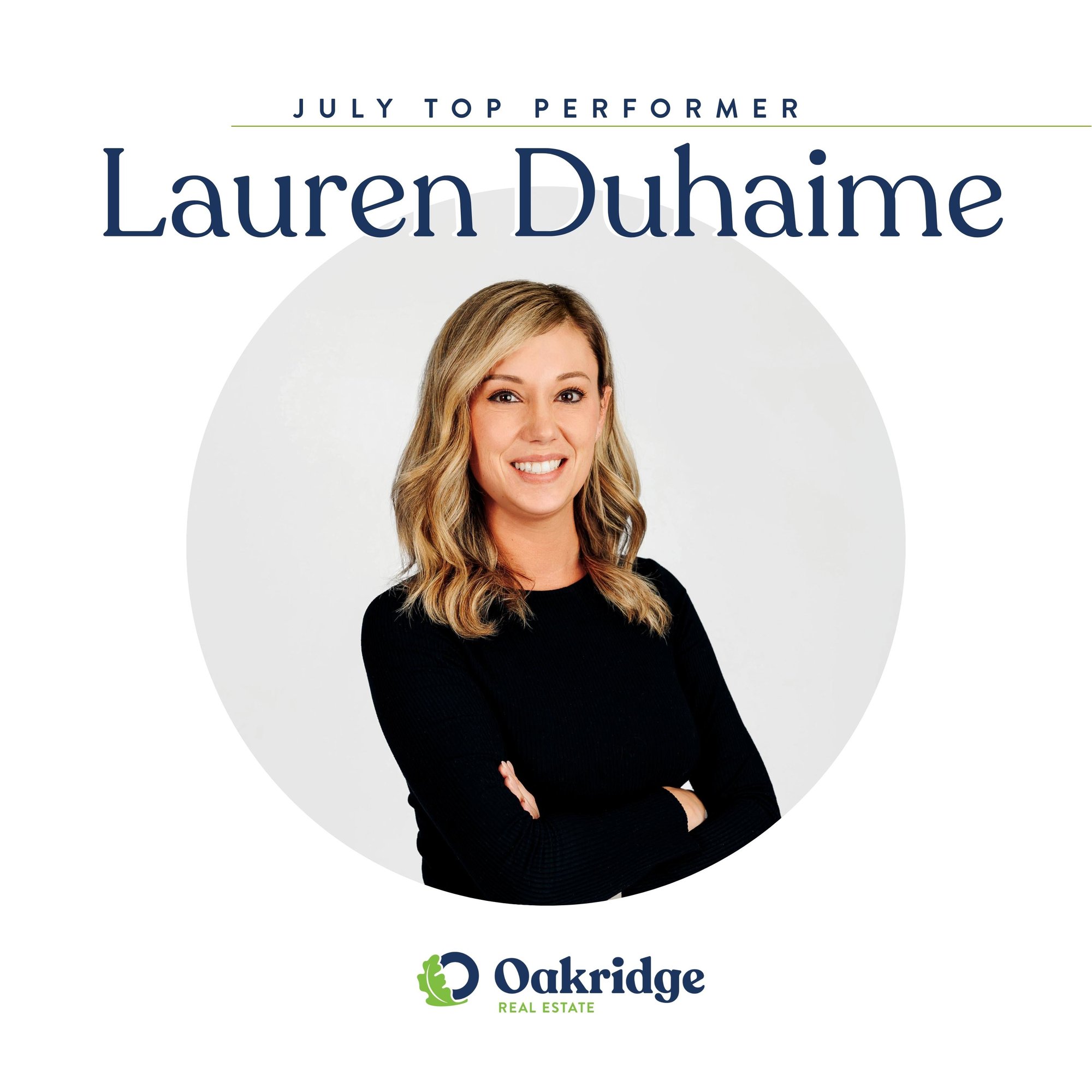 Lauren Duhaime July Top Performer | Oakridge Real Estate